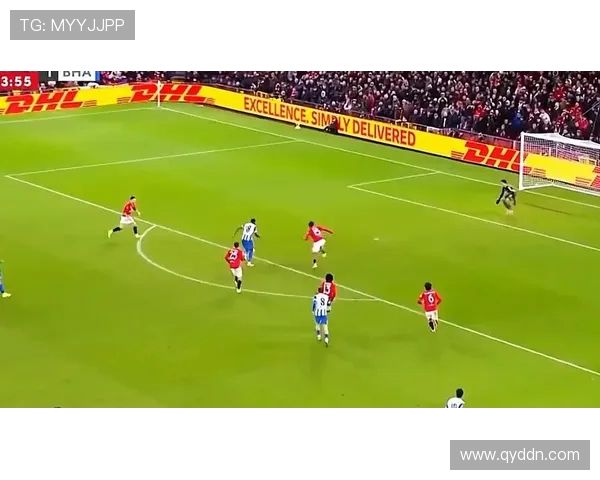 布莱顿对阵曼联精彩直播全程回顾与赛后分析